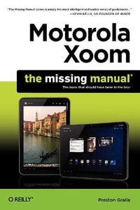 Motorola Xoom : Missing Manuals - Preston Gralla