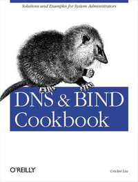 DNS & BIND Cookbook : Solutions & Examples for System Administrators - Cricket Liu