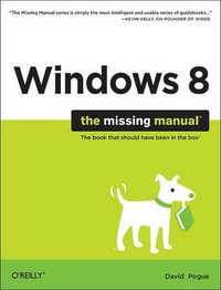 Windows 8 : The Missing Manual - David Pogue