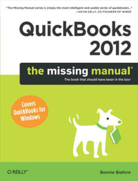 QuickBooks 2012 : The Missing Manual - Bonnie Biafore