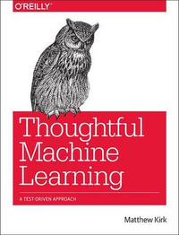 Thoughtful Machine Learning - Matthew Kirk