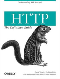 HTTP: The Definitive Guide : The Definitive Guide - David Gourley