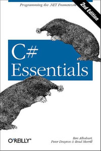 C# Essentials : Programming the .NET Framework - Ben Albahari