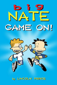 Big Nate : Game On! - Lincoln Peirce