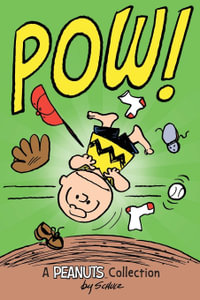 Charlie Brown: POW! : A Peanuts Collection - Charles M. Schulz