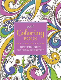 Art Therapy for Fun & Relaxation : Posh Colouring Book - Andrews McMeel Publishing