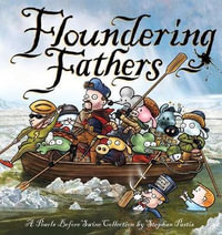 Floundering Fathers : A Pearls Before Swine Collection - Stephan Pastis