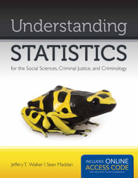 Understanding Statistics For The Social Sciences, Criminal Justice, And Criminology - Jeffery T. Walker