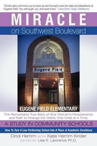 Miracle on Southwest Boulevard : Eugene Field Elementary the Remarkable True Story of One Woman's Perseverance and Faith to Change the World, One Child - Cindi Hemm