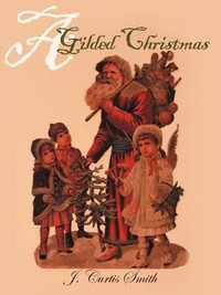 A Gilded Christmas - J. Curtis Smith