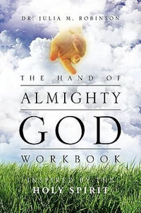 The Hand of Almighty God : Inspired by the Holy Spirit - Julia Robinson Mims