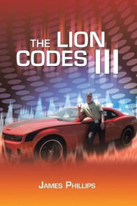 The Lion Codes Iii - James Phillips