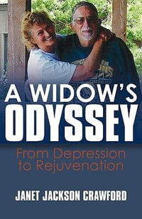 A Widow's Odyssey : From Depression to Rejuvenation - Janet Jackson Crawford