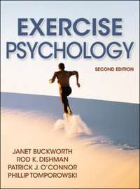 Exercise Psychology : 2nd edition - Janet Buckworth