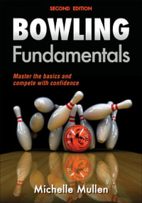 Bowling Fundamentals : Sports Fundamentals - Michelle Mullen