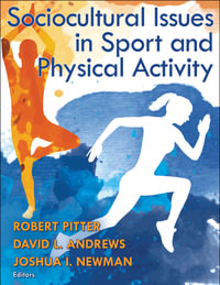 Sociocultural Issues in Sport and Physical Activity - Robert Pitter