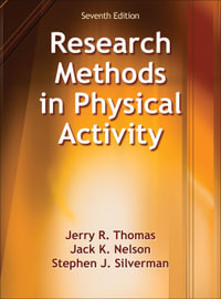 Research Methods in Physical Activity : 7th edition - Jerry R. Thomas