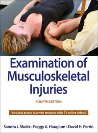 Examination of Musculoskeletal Injuries - Sandra J. Shultz