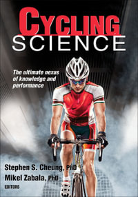 Cycling Science : Sport Science - Stephen S. Cheung