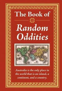 The Book of Random Oddities : Book of - Publications International Ltd