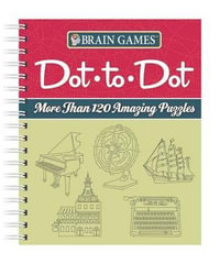 Brain Games Dot to Dot : Brain Games - Ltd Publications International