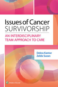 Issues of Cancer Survivorship : An Interdisciplinary Team Approach to Care - Kantor