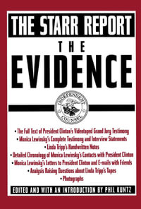 The Evidence : The Starr Report - Phil Kuntz