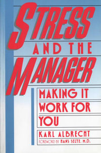 Stress and the Manager - Karl Albrecht