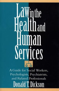 Law in the Health and Human Services - Donald T. Dickson