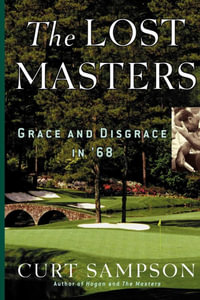 The Lost Masters : Grace and Disgrace in '68 - Curt Sampson