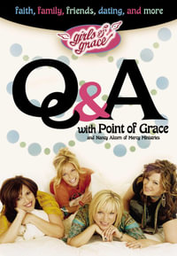 Girls of Grace Q & A - Point Of Grace