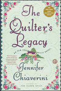 The Quilter's Legacy : Elm Creek Quilts Series : Book 5 - Jennifer Chiaverini