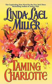 Taming Charlotte : The Quade Series : Book 2 - Linda Lael Miller