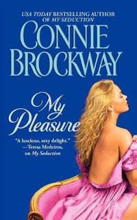 My Pleasure : Rose Hunters - Connie Brockway