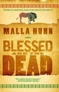 Blessed Are the Dead : The Detective Emmanuel Cooper Series - Book 3 - (aka Silent Valley) - Malla Nunn