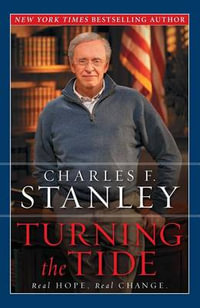 Turning the Tide : Real Hope, Real Change - Charles F. Stanley