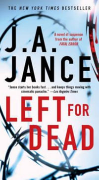 Left for Dead : Ali Reynolds Series - J. A. Jance