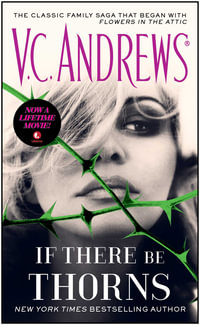 If There Be Thorns : The Dollangangers : Book 3 - V. C. Andrews