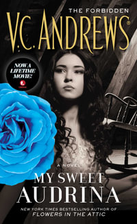 My Sweet Audrina : A Novel - V. C. Andrews