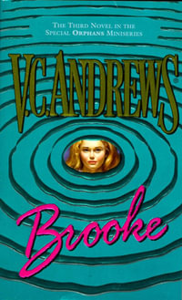 Brooke : The Orphans : Book 3 - V.C. Andrews