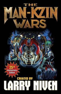 Man-Kzin Wars 25th Anniversary Edition - Larry Niven