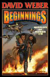 Worlds of Honor 6 : Beginnings : Worlds of Honor (Weber) - David Weber