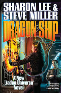 Dragon Ship : Liaden Universe - Sharon Lee