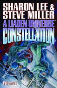 A Liaden Universe Constellation : Volume I - Sharon Lee