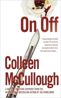 On, Off - Colleen McCullough