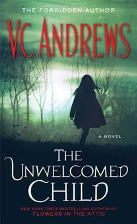 The Unwelcomed Child - V C Andrews