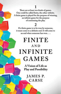 Finite and Infinite Games - James Carse