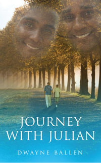 Journey with Julian - Dwayne Ballen