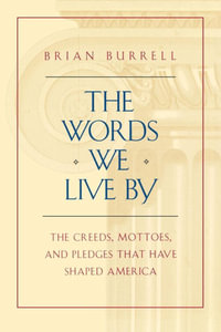 The Words We Live By - Brian Burrell