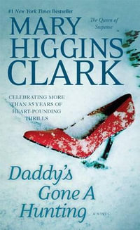 Daddy's Gone a Hunting - Mary Higgins Clark